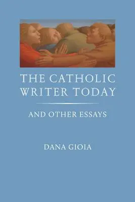 A katolikus író ma: And Other Essays - The Catholic Writer Today: And Other Essays