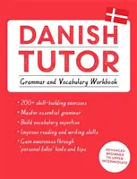 Dán oktató: Nyelvtan és szókincs munkafüzet (Learn Danish with Teach Yourself) - Danish Tutor: Grammar and Vocabulary Workbook (Learn Danish with Teach Yourself)