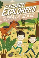 A titkos felfedezők és a jura megmentése - Secret Explorers and the Jurassic Rescue