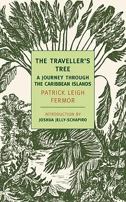 Az utazó fája: Utazás a Karib-szigeteken át - The Traveller's Tree: A Journey Through the Caribbean Islands