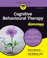 Kognitív viselkedésterápia Dummies-nek - Cognitive Behavioural Therapy for Dummies