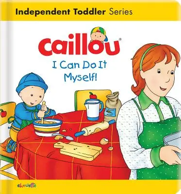 Caillou: Meg tudom csinálni egyedül is! - Caillou: I Can Do It Myself!