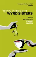 Wyrd Sisters - Joanne Harris bevezetője - Wyrd Sisters - Introduction by Joanne Harris