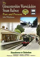 GLOUCESTERSHIRE WARWICKSHIRE STEAM RAILWAY Múlt és jelen - Standard kiadás Softback - GLOUCESTERSHIRE WARWICKSHIRE STEAM RAILWAY Past and Present - Standard Edition Softback