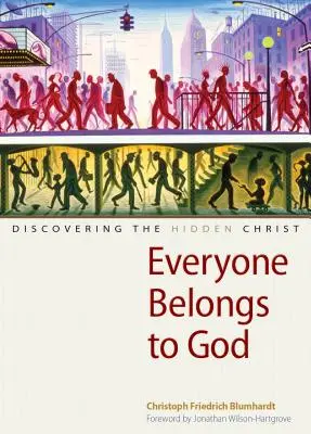 Mindenki Istenhez tartozik - Everyone Belongs to God