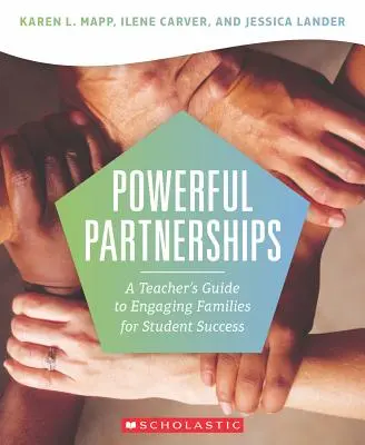 Erőteljes partnerségek: A tanárok útmutatója a családok bevonásához a tanulói siker érdekében - Powerful Partnerships: A Teacher's Guide to Engaging Families for Student Success