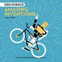 Furcsa tudomány - elképesztő találmányok - Odd Science - Amazing Inventions