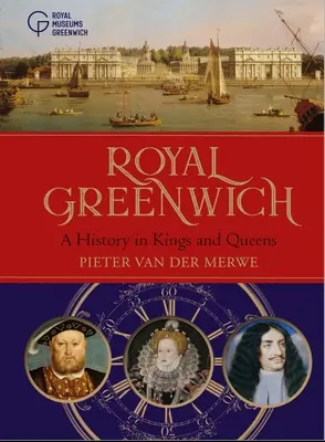 Royal Greenwich: A History in Kings and Queens