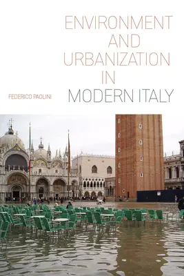 Környezetvédelem és urbanizáció a modern Olaszországban - Environment and Urbanization in Modern Italy