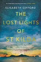 St Kilda elveszett fényei - The Lost Lights of St Kilda