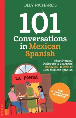 101 beszélgetés mexikói spanyol nyelven - 101 Conversations in Mexican Spanish