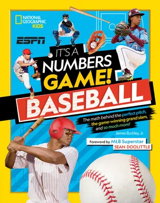 Ez egy számjáték! Baseball: A tökéletes dobás, a győztes Grand Slam és még sok más! - It's a Numbers Game! Baseball: The Math Behind the Perfect Pitch, the Game-Winning Grand Slam, and So Much More!