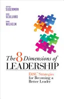 A vezetés 8 dimenziója: Lemezes stratégiák a jobb vezetővé váláshoz - The 8 Dimensions of Leadership: Disc Strategies for Becoming a Better Leader