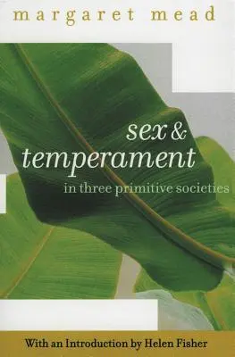 Szex és temperamentum: Három primitív társadalomban - Sex and Temperament: In Three Primitive Societies