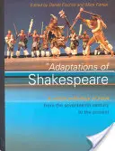 Shakespeare-adaptációk: A 17. századtól napjainkig terjedő színdarabok antológiája - Adaptations of Shakespeare: An Anthology of Plays from the 17th Century to the Present