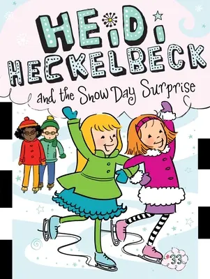 Heidi Heckelbeck és a havas meglepetés, 33 - Heidi Heckelbeck and the Snow Day Surprise, 33