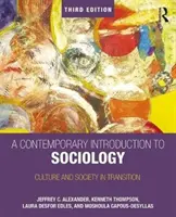 A Contemporary Introduction to Sociology: Culture and Society in Transition