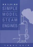 Egyszerű modellgőzgépek építése - Building Simple Model Steam Engines