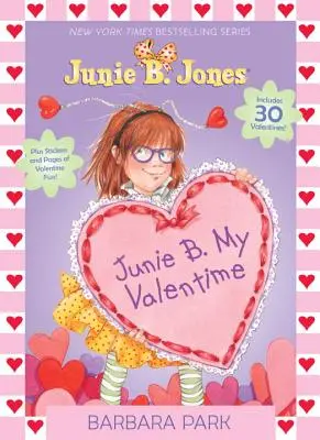 Junie B. My Valentime: Jones és a Mushy Gushy Valentime [30 Valentin-naplóval] - Junie B. My Valentime: A Companion to Junie B. Jones and the Mushy Gushy Valentime [With 30 Valentines]