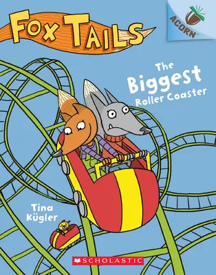 A legnagyobb hullámvasút: Egy makkos könyv (Rókafarok #2), 2 - The Biggest Roller Coaster: An Acorn Book (Fox Tails #2), 2