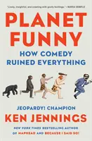 Planet Funny: Hogyan tett tönkre mindent a komédia - Planet Funny: How Comedy Ruined Everything