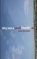 Miért érdemes egy kis gyülekezethez csatlakozni? - Why Join a Small Church?