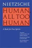 Emberi, túlságosan is emberi: A Book for Free Spirits (Felülvizsgált kiadás) - Human, All Too Human: A Book for Free Spirits (Revised Edition)