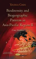 Biodiverzitás és biogeográfiai minták az ázsiai-csendes-óceáni térségben II - Esettanulmányok - Biodiversity & Biogeographic Patterns in Asia-Pacific Region II - Case Studies