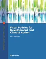 Adópolitikák a fejlesztésért és az éghajlatváltozás elleni fellépésért - Fiscal Policies for Development and Climate Action