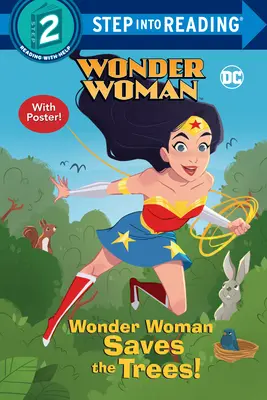 Wonder Woman megmenti a fákat! (DC Super Heroes: Wonder Woman) - Wonder Woman Saves the Trees! (DC Super Heroes: Wonder Woman)