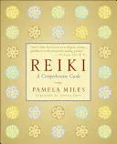 Reiki: Reiki: Átfogó útmutató - Reiki: A Comprehensive Guide
