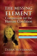 A hiányzó elem: Az emberi állapot iránti együttérzés ösztönzése - The Missing Element: Inspiring Compassion for the Human Condition