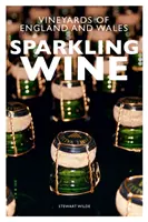 Pezsgő: Anglia és Wales szőlőterületei - Sparkling Wine: The Vineyards of England and Wales