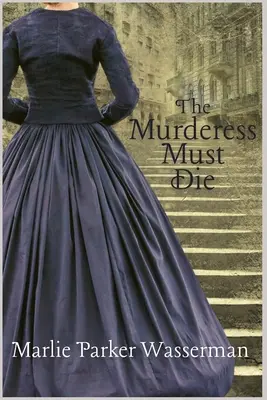 A gyilkosnőnek meg kell halnia - The Murderess Must Die