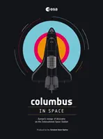 Columbus az űrben: Felfedezőút a Nemzetközi Űrállomáson - Columbus in Space: A Voyage of Discovery on the International Space Station