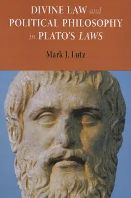 Az isteni törvény és a politikai filozófia Platón törvényeiben - Divine Law and Political Philosophy in Plato's Laws