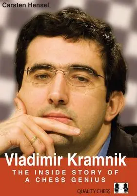 Vlagyimir Kramnyik: Egy sakkzseni belső története - Vladimir Kramnik: The Inside Story of a Chess Genius