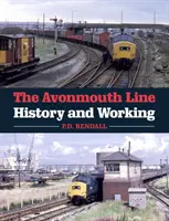 Az Avonmouth-i vasútvonal: története és működése - The Avonmouth Line: History and Working