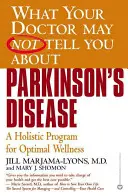 Parkinson-kór: A holisztikus program az optimális wellnessért - Parkinson's Disease: A Holistic Program for Optimal Wellness