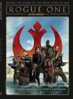 Star Wars: Rogue One: A Star Wars Story - A hivatalos gyűjtői kiadás - Star Wars: Rogue One: A Star Wars Story the Official Collector's Edition