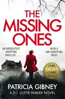 Pohřešovaní: naprosto strhující thriller s dechberoucím zvratem - Missing Ones: An absolutely gripping thriller with a jaw-dropping twist