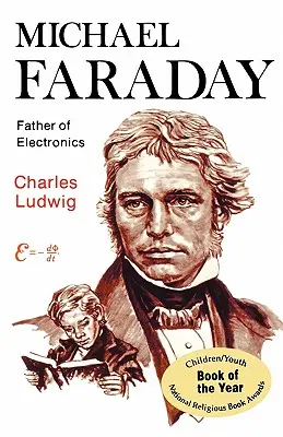 Michael Faraday: az elektronika atyja - Michael Faraday: Father of Electronics