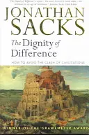 A másság méltósága: Hogyan kerüljük el a civilizációk összecsapását Új, átdolgozott kiadás - Dignity of Difference: How to Avoid the Clash of Civilizations New Revised Edition