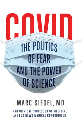 Covid: A félelem politikája és a tudomány hatalma - Covid: The Politics of Fear and the Power of Science