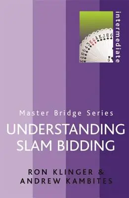 Slam licitálás megértése - Understanding Slam Bidding