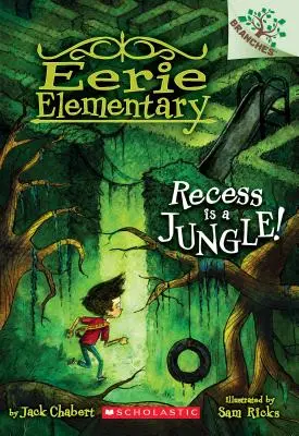 Recess Is a Jungle!: A Branches Book (Eerie Elementary #3), 3