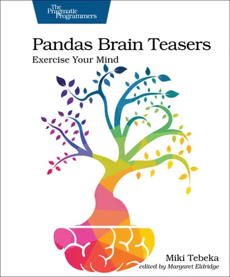 Pandás agytornászok: Exercise Your Mind - Pandas Brain Teasers: Exercise Your Mind