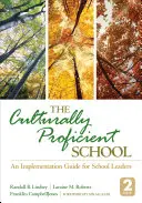 A kulturálisan kompetens iskola: Végrehajtási útmutató iskolavezetők számára - The Culturally Proficient School: An Implementation Guide for School Leaders