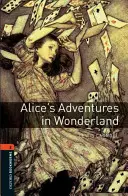 Oxford Bookworms Library: Alice kalandjai Csodaországban: Level 2: 700-Word Vocabulary - Oxford Bookworms Library: Alice's Adventures in Wonderland: Level 2: 700-Word Vocabulary