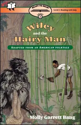 Wiley és a szőrös ember: Ready-To-Read 2. szint - Wiley and the Hairy Man: Ready-To-Read Level 2